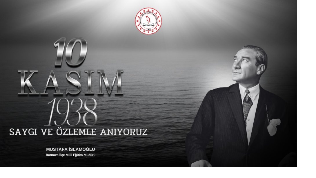 10 Kasım Atatürk'ü Anma Günü